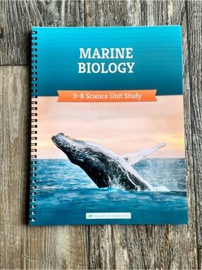 The Good And The Beautiful— Marine Biology: 3-8 Science Unit Study